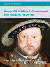 Access to History (eBook): Henry VIII to Mary I: Government and Religion, 1509-1558